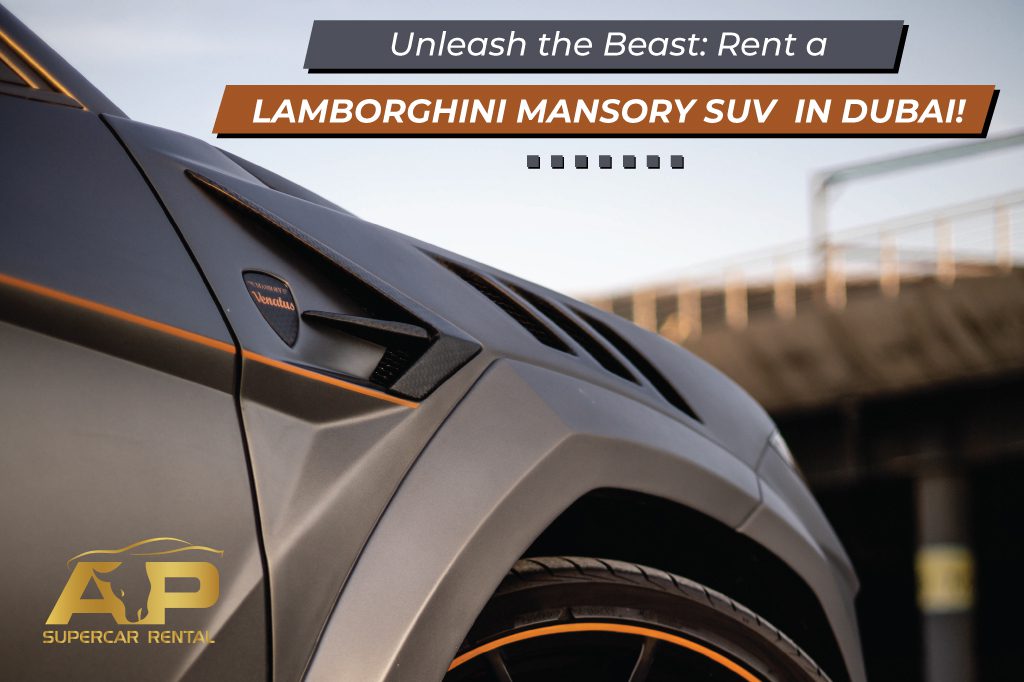 Unleash the Beast: Rent a Lamborghini Mansory SUV in Dubai!