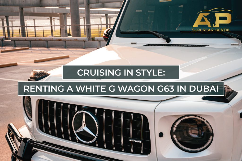 Cruising in Style: Renting a White G Wagon G63 in Dubai