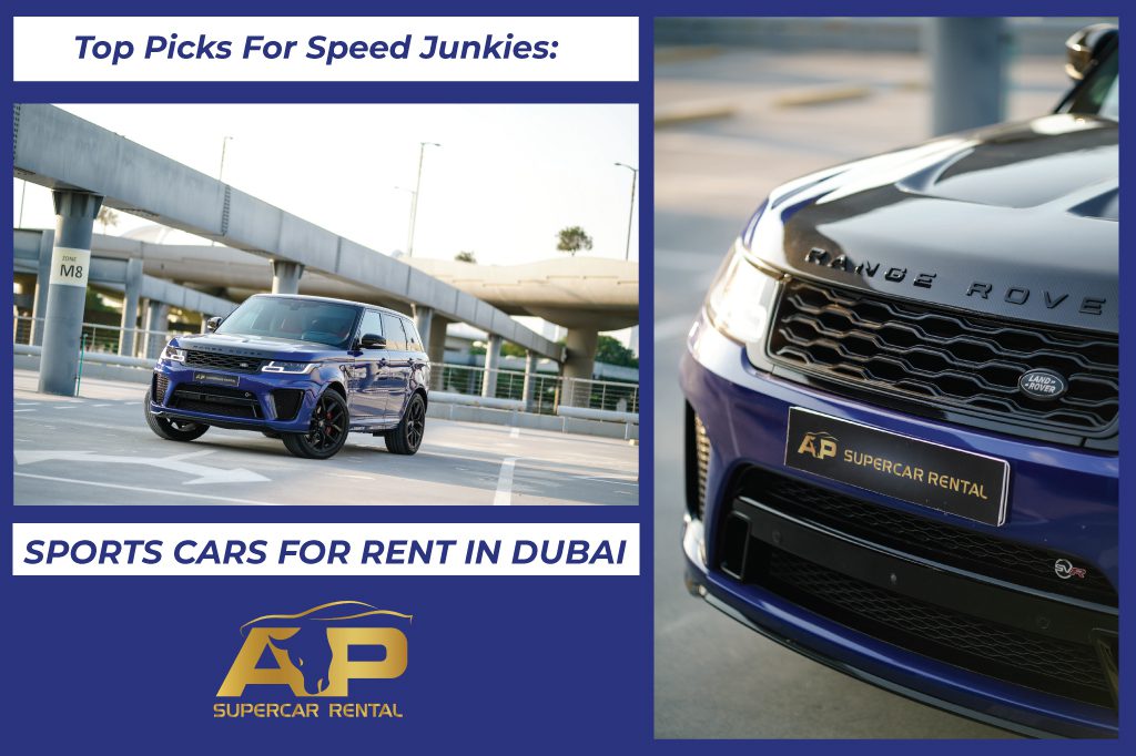 Top Picks for Speed Junkies: Sports Cars for Rent in Dubai