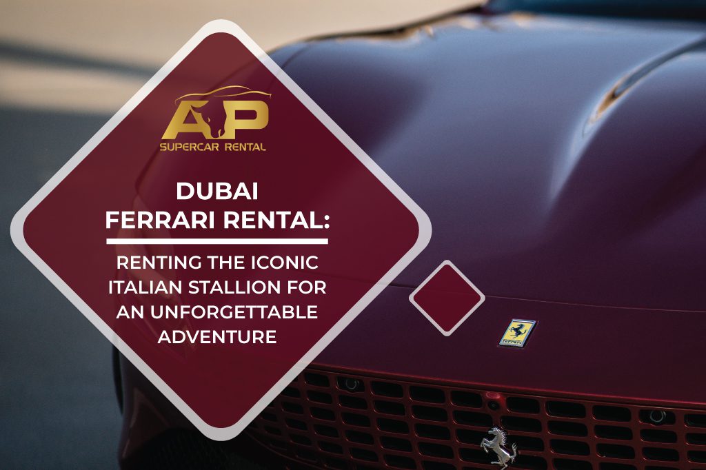 Rent ferrari in dubai