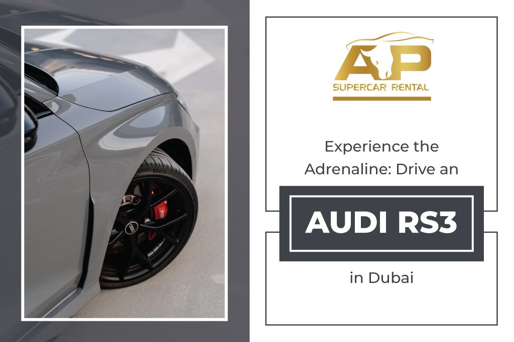 Experience the Adrenaline: Drive an Audi RS3 in Dubai